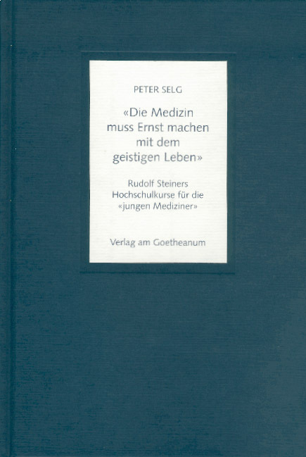 Cover: 9783723512807 | Die Medizin muss Ernst machen mit dem geistigen Leben | Peter Selg