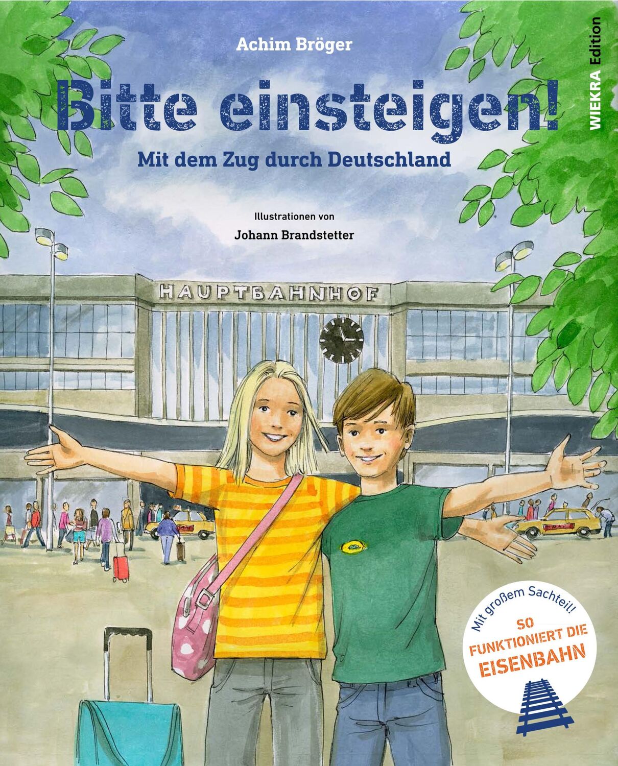 Cover: 9783940189240 | Bitte einsteigen! | Mit dem Zug durch Deutschland | Achim Bröger