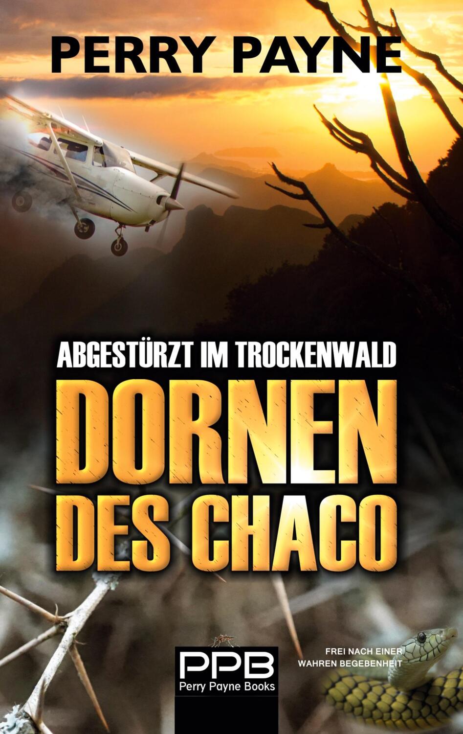 Cover: 9783740782405 | Abgestürzt im Trockenwald - Dornen des Chaco | Perry Payne | Buch