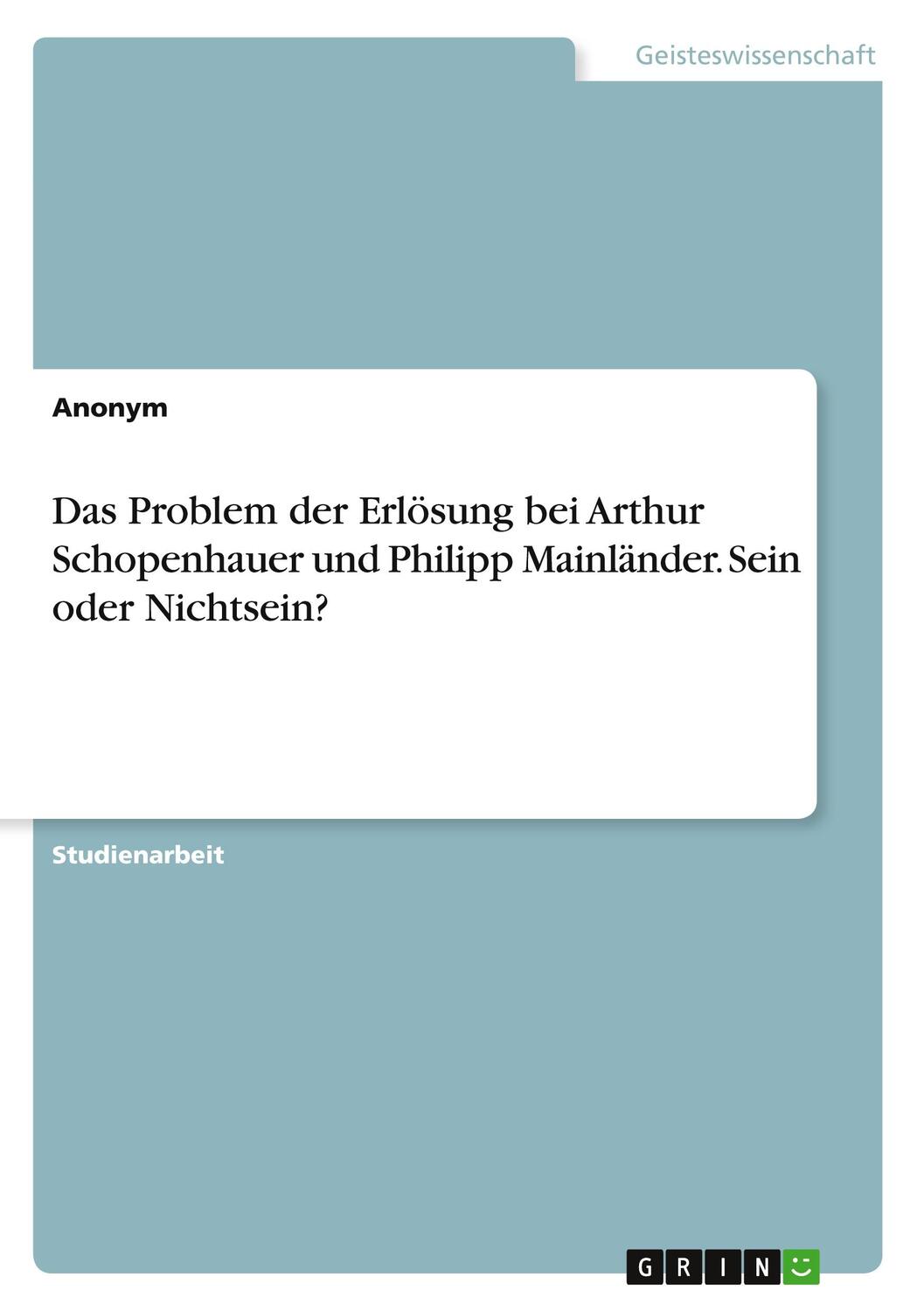 Cover: 9783346310958 | Das Problem der Erlösung bei Arthur Schopenhauer und Philipp...