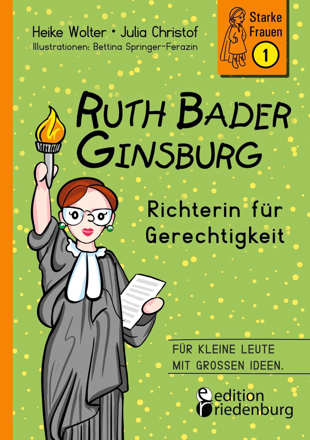 Cover: 9783990820704 | Ruth Bader Ginsburg - Richterin für Gerechtigkeit | Wolter (u. a.)