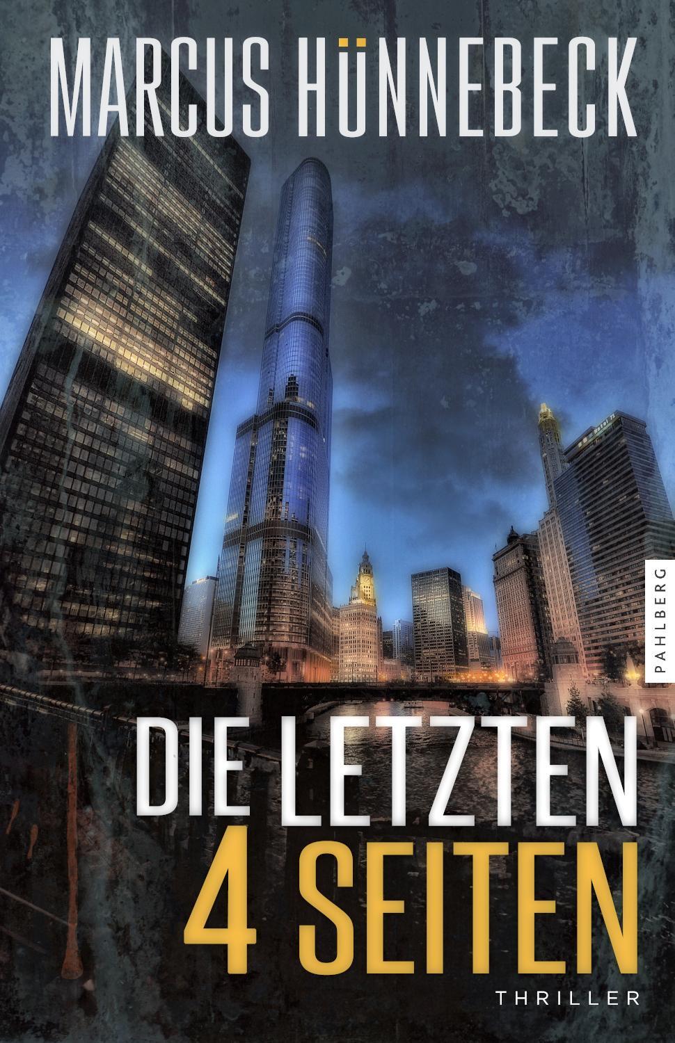 Cover: 9783988450616 | Die letzten 4 Seiten | Thriller | Marcus Hünnebeck | Taschenbuch