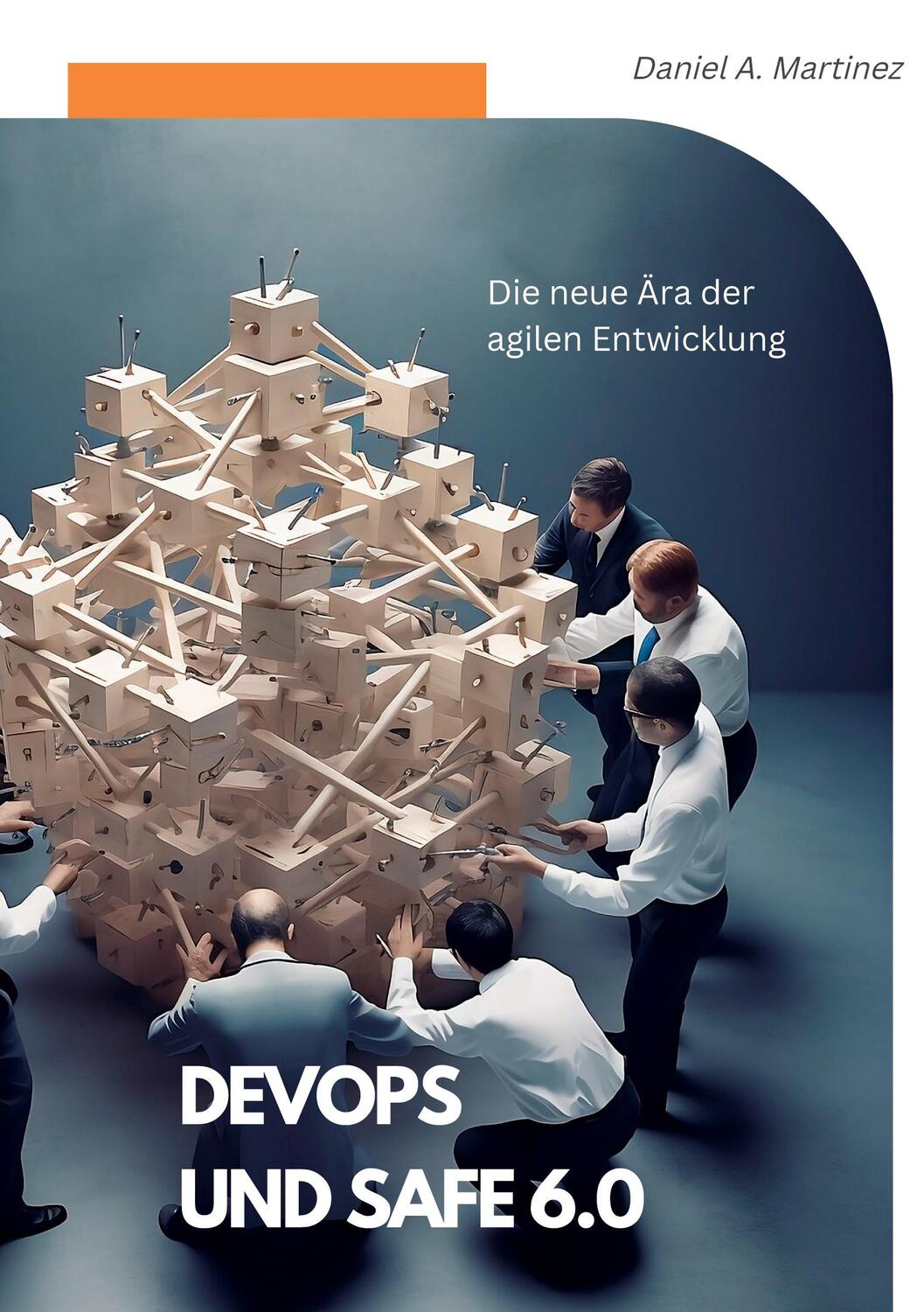 Cover: 9783756808816 | DevOps und SAFe 6.0 | Die neue Ära der agilen Entwicklung | Martinez