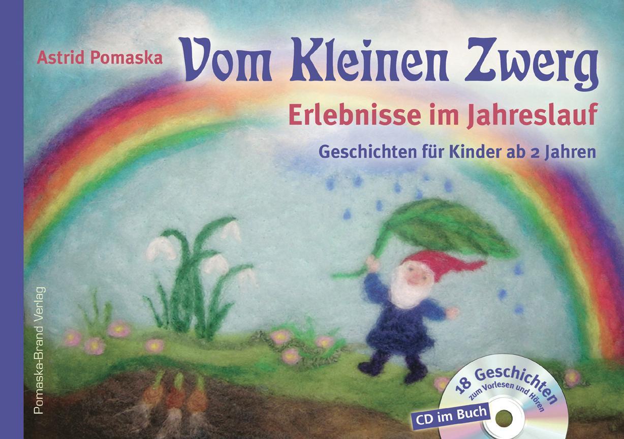 Cover: 9783943304985 | Vom Kleinen Zwerg 01: Erlebnisse im Jahreslauf | Astrid Pomaska | Buch