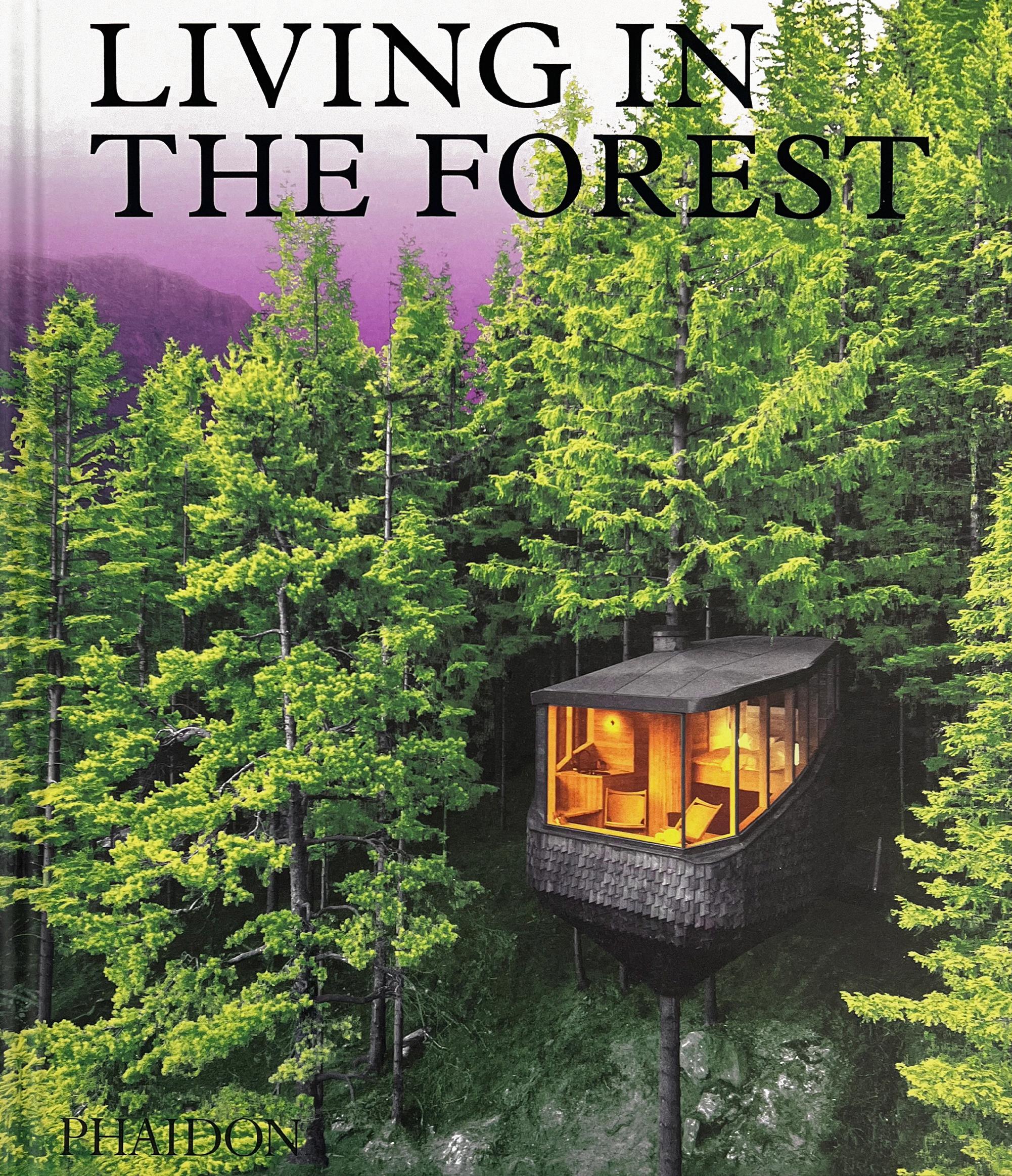 Cover: 9781838665593 | Living in the Forest | Editors Phaidon | Buch | Phaidon Press | 256 S.