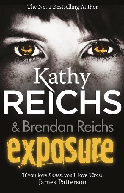 Cover: 9780099567257 | Exposure | (Virals 4) | Kathy Reichs | Taschenbuch | 418 S. | Englisch