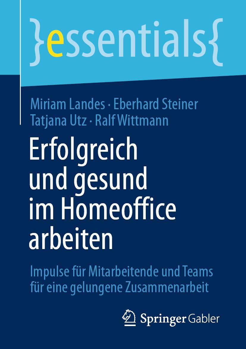 Cover: 9783658326326 | Erfolgreich und gesund im Homeoffice arbeiten | Miriam Landes (u. a.)