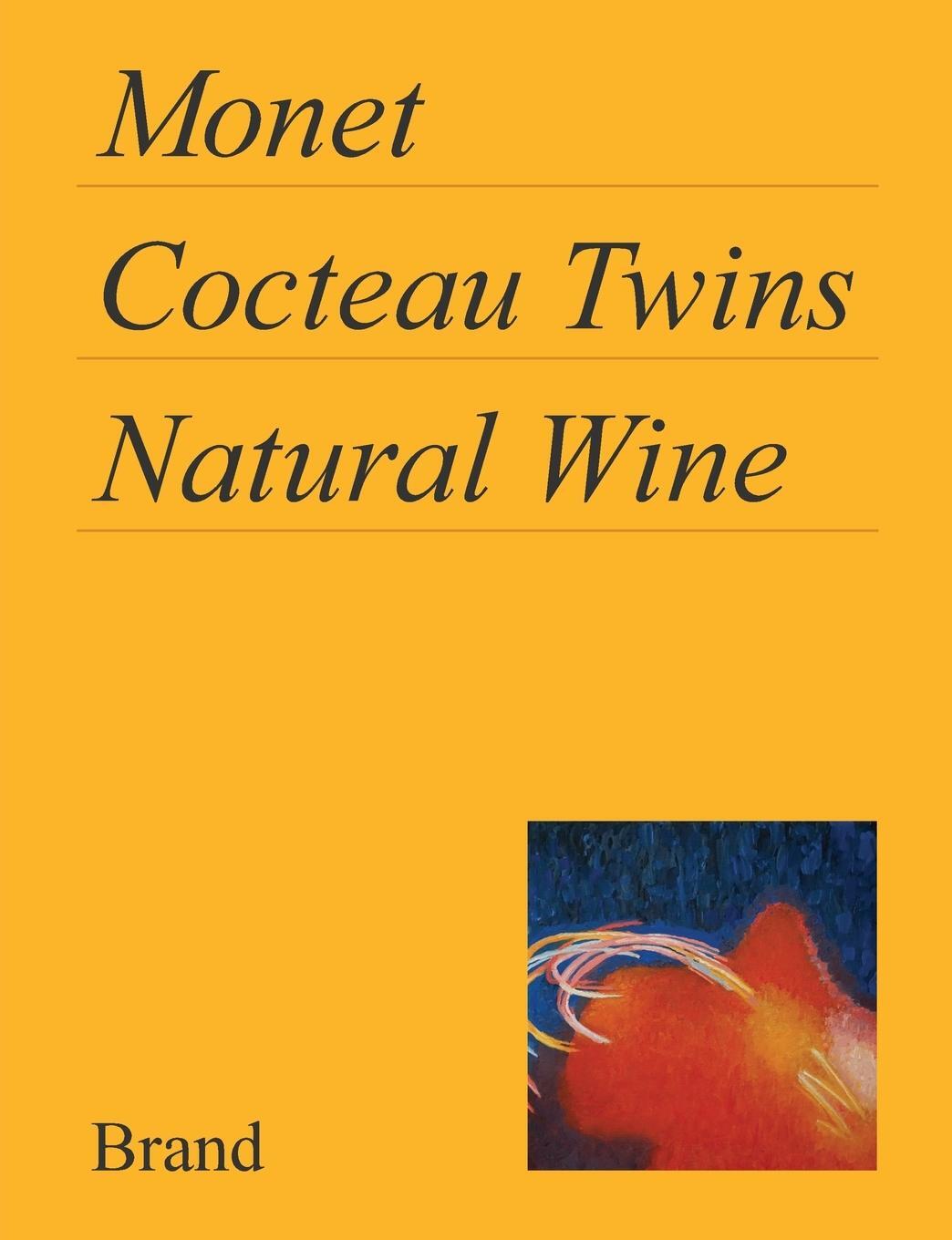 Cover: 9781953523020 | Monet, Cocteau Twins, Natural Wine | Matt Brand | Taschenbuch | 2021