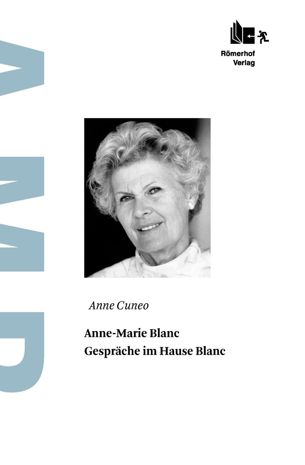 Cover: 9783905894042 | Anne-Marie Blanc | Gespräche im Hause Blanc | Anne Cuneo | Buch | 2014