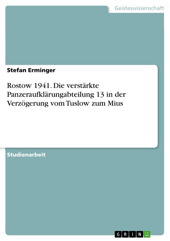 Cover: 9783640586288 | Rostow 1941. Die verstärkte Panzeraufklärungabteilung 13 in der...