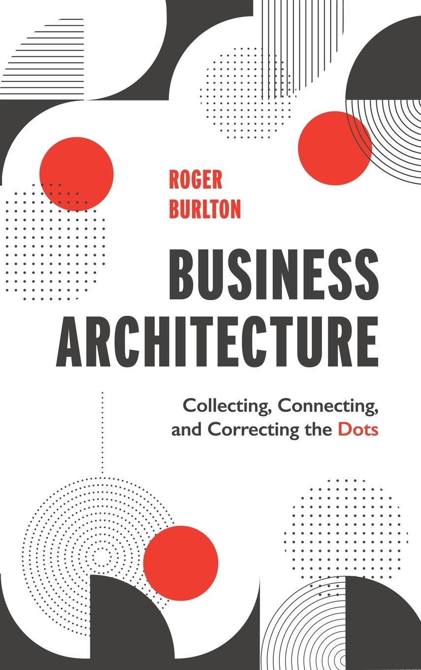 Cover: 9781634628112 | Business Architecture | Roger Burlton | Buch | Englisch | 2022