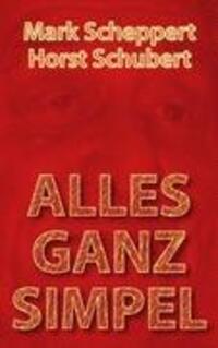 Cover: 9783842380462 | Alles ganz simpel | Mark Scheppert (u. a.) | Taschenbuch | Paperback