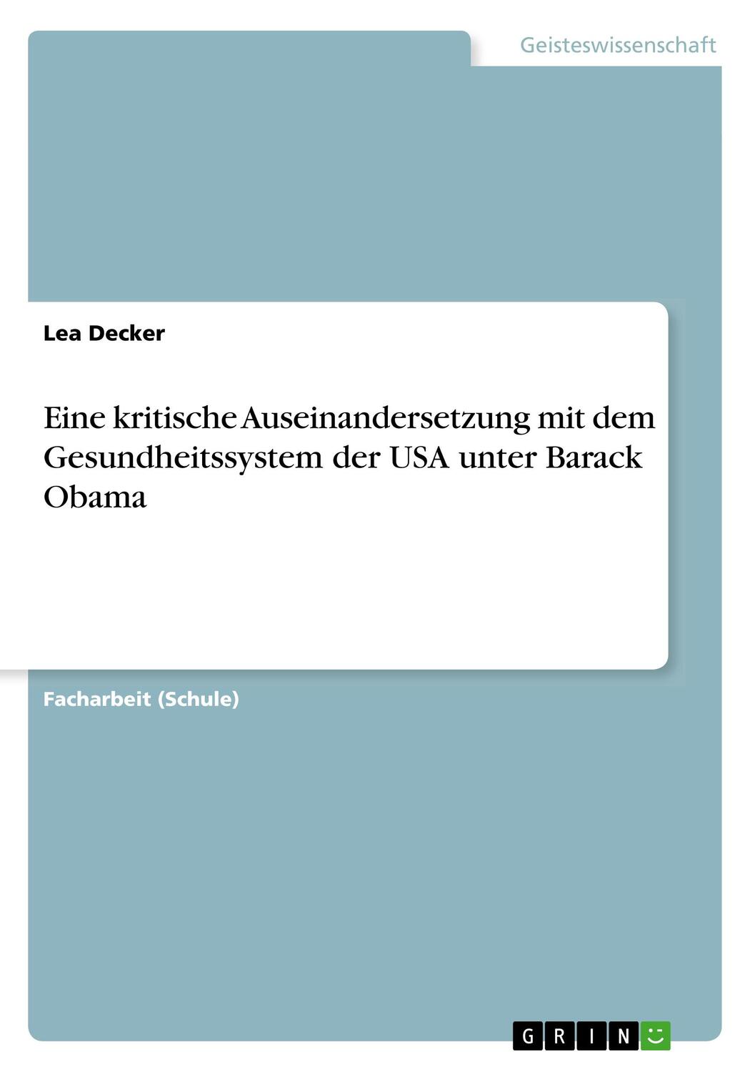 Cover: 9783668828599 | Eine kritische Auseinandersetzung mit dem Gesundheitssystem der USA...