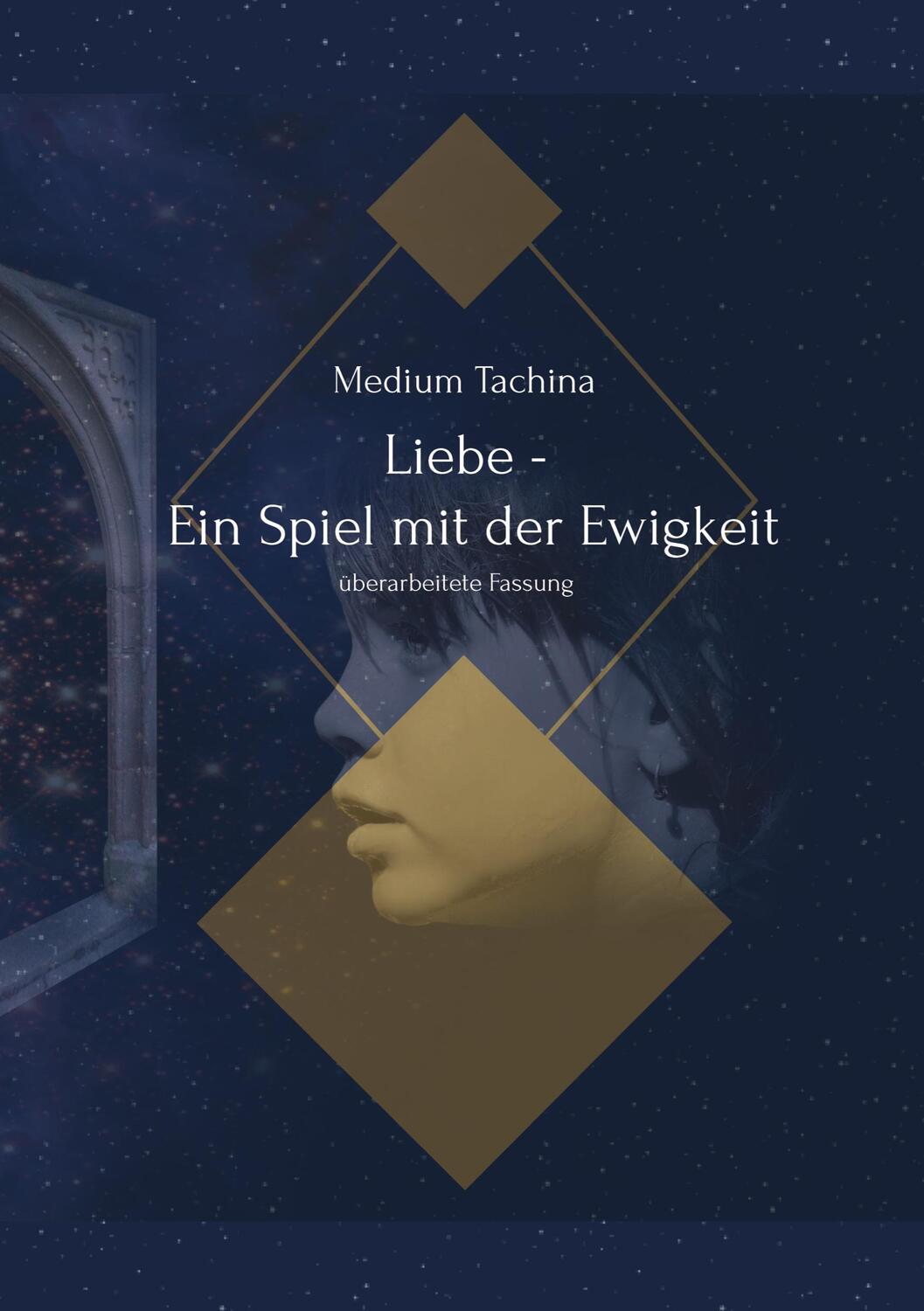 Cover: 9783347539471 | Liebe - Ein Spiel mit der Ewigkeit | überarbeitete Fassung | Tachina