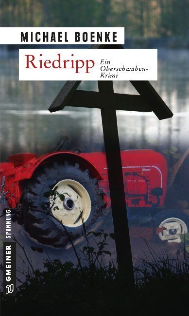 Cover: 9783839211311 | Riedripp | Ein Oberschwaben-Krimi | Michael Boenke | Taschenbuch