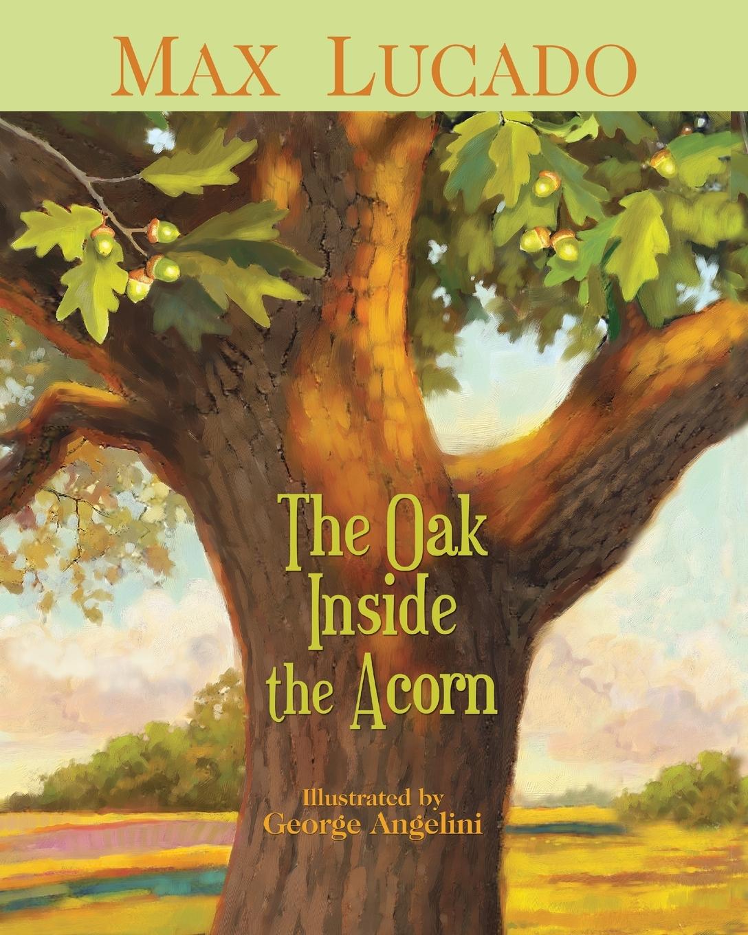 Cover: 9781400317332 | Oak Inside the Acorn Softcover | Max Lucado | Taschenbuch | Englisch