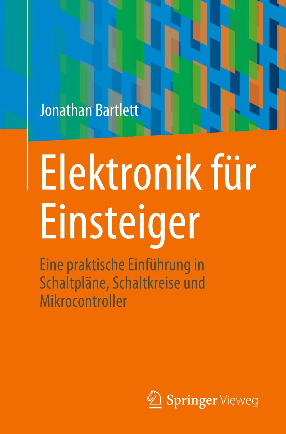 Cover: 9783662662427 | Elektronik für Einsteiger | Jonathan Bartlett | Taschenbuch | XVII