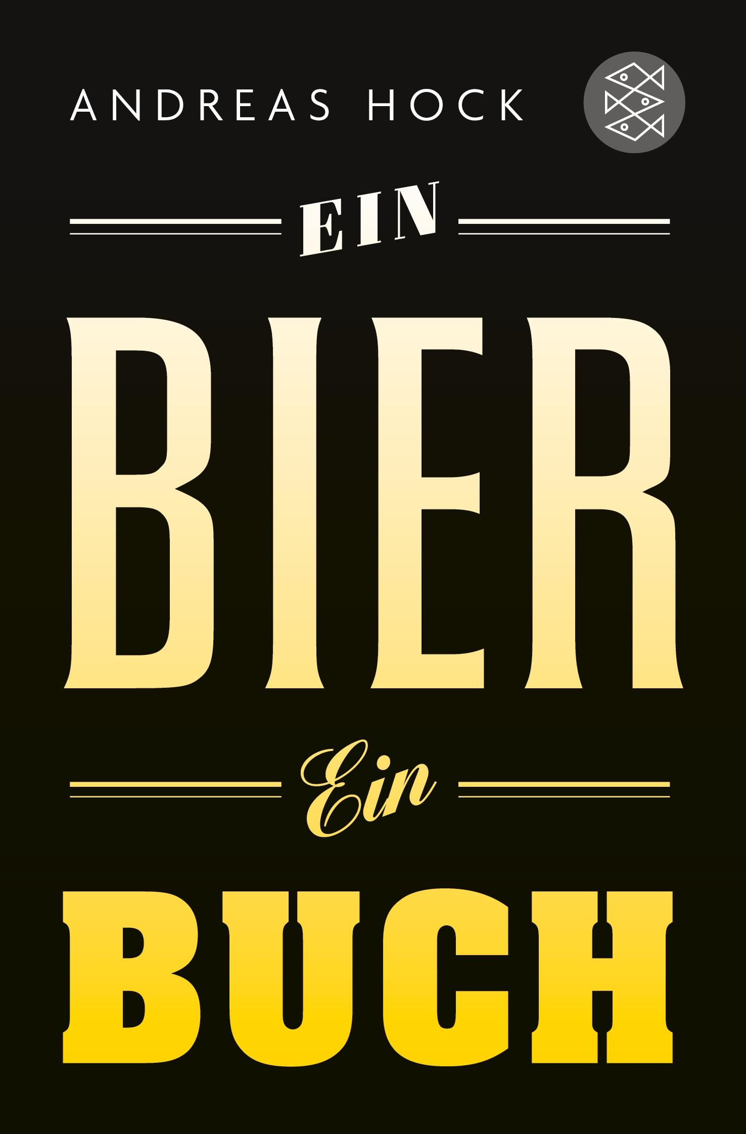 Cover: 9783596033430 | Ein Bier. Ein Buch. | Andreas Hock | Taschenbuch | 218 S. | Deutsch