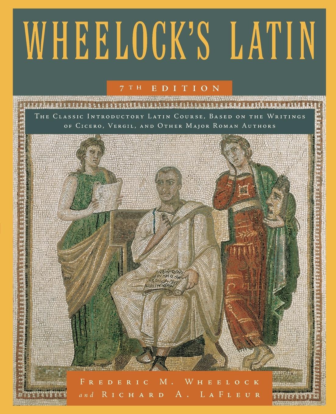 Cover: 9780061997228 | Wheelock's Latin, 7th Edition (Revised) | Frederic M Wheelock (u. a.)