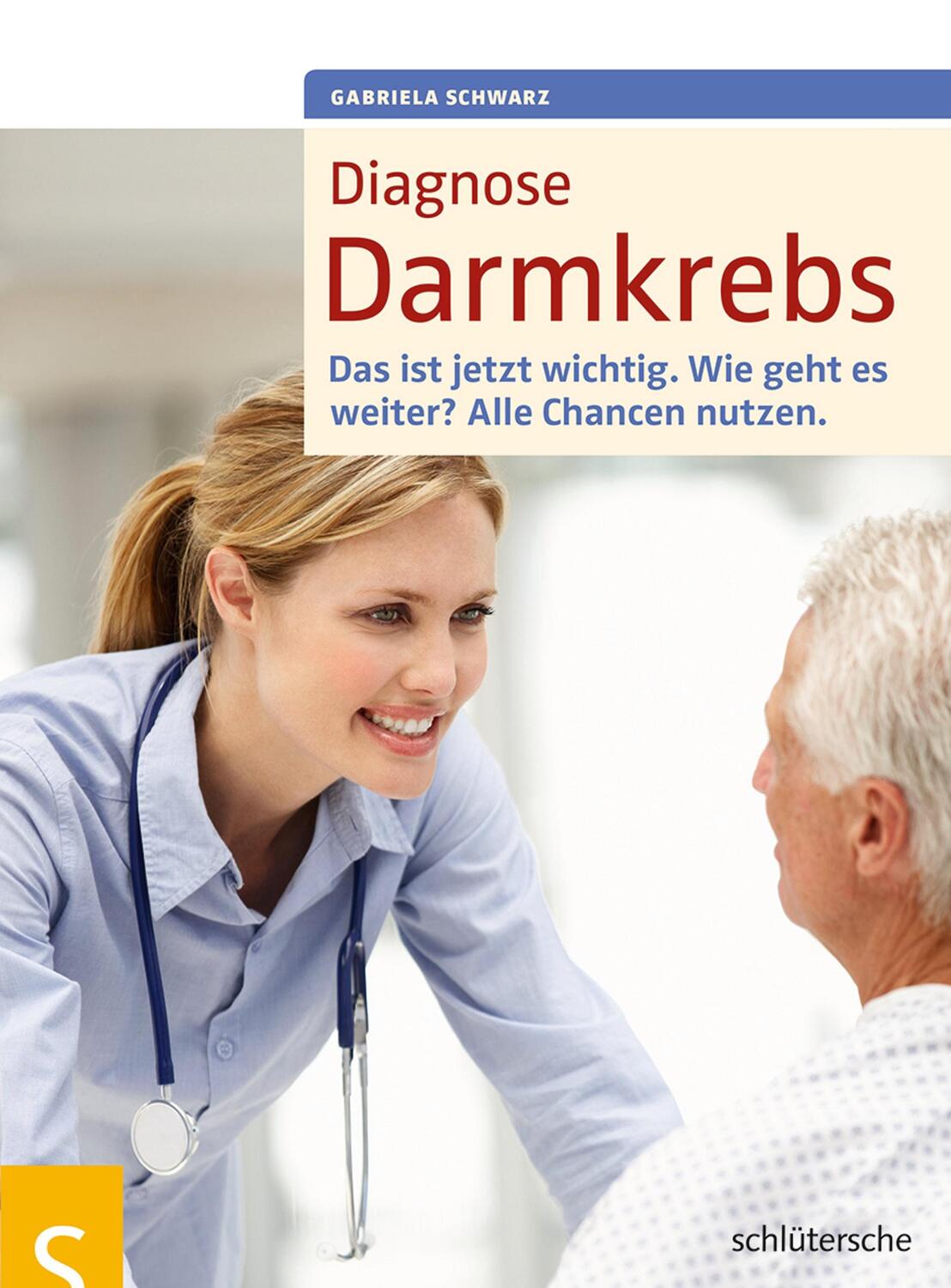 Cover: 9783899937473 | Diagnose Darmkrebs | Gabriela Schwarz | Taschenbuch | 152 S. | Deutsch