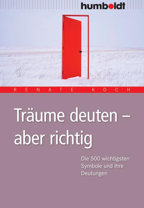 Cover: 9783899942088 | Träume deuten - aber richtig | Renate Koch | Taschenbuch | 247 S.