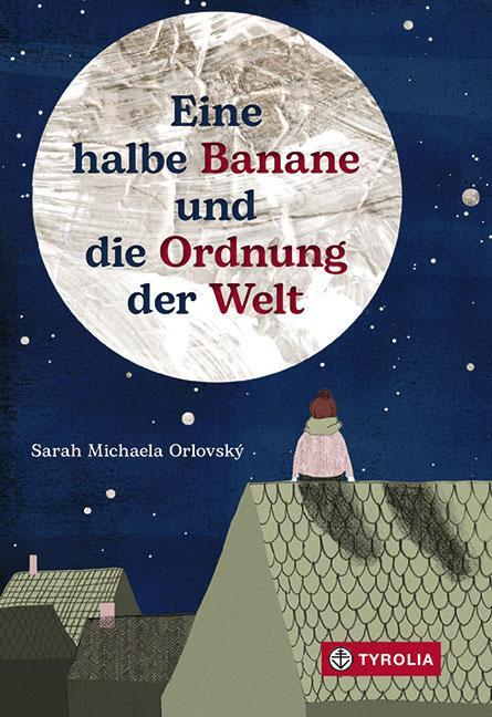 Cover: 9783702239183 | Eine halbe Banane und die Ordnung der Welt | Sarah Michaela Orlovský