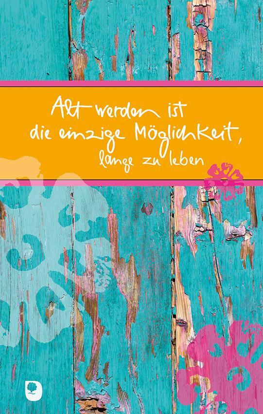 Cover: 9783869174655 | Alt werden ist die einzige Möglichkeit, lange zu leben | Peters | Buch