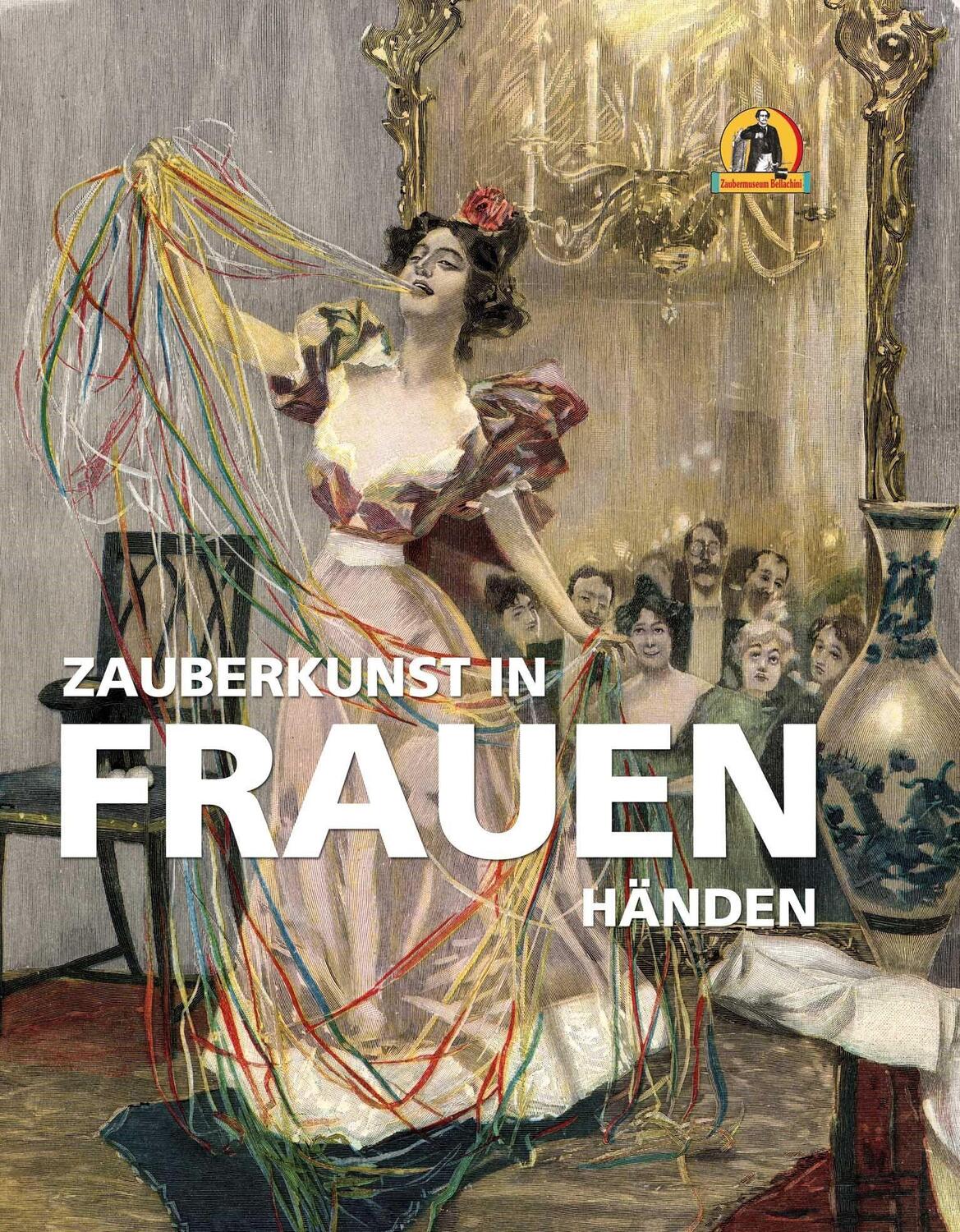 Cover: 9783947289851 | Zauberkunst in Frauenhänden | Wittus Witt (u. a.) | Buch | Deutsch