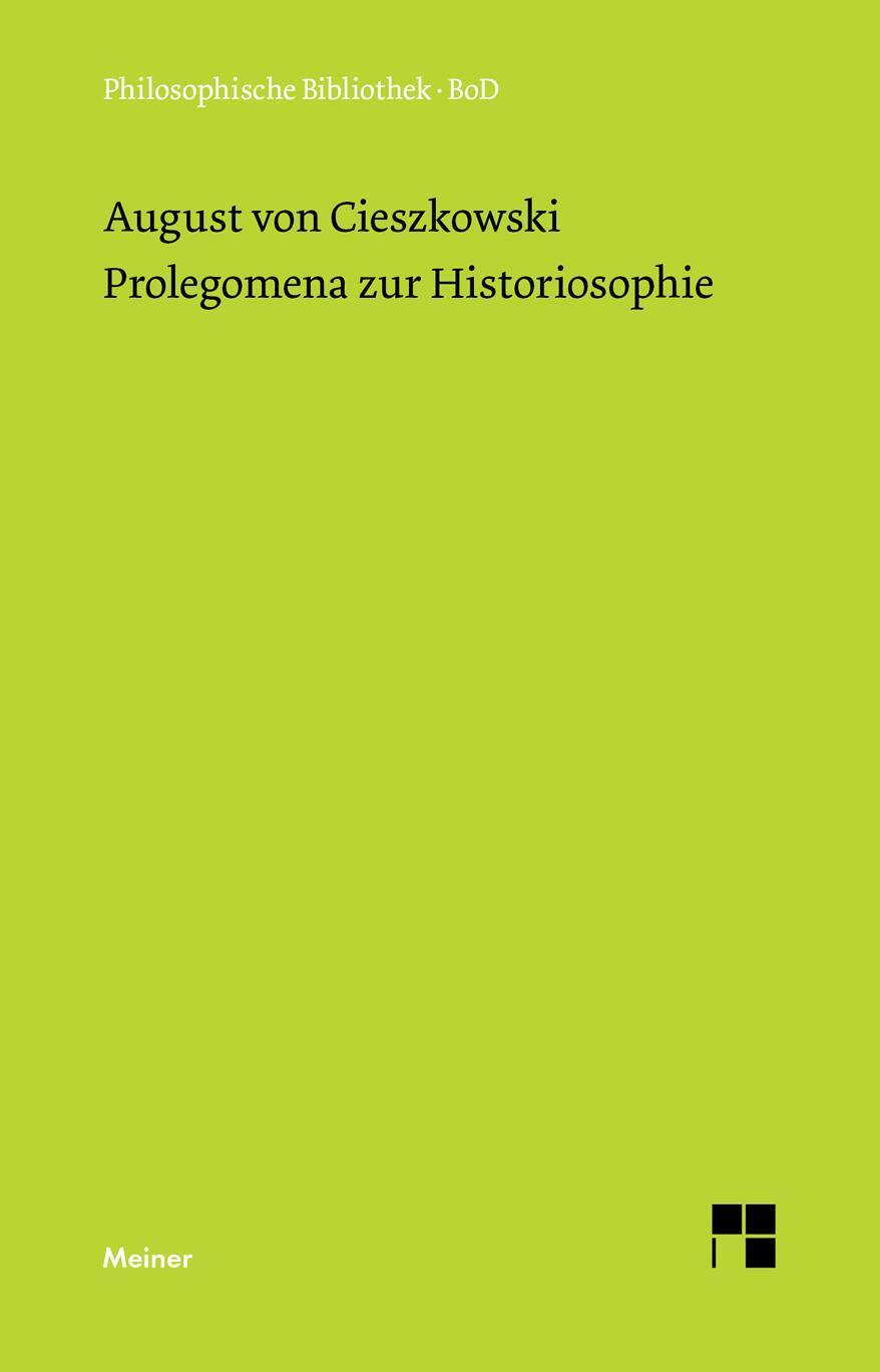 Cover: 9783787305100 | Prolegomena zur Historiosophie | August Von Cieszkowski | Buch | 1981