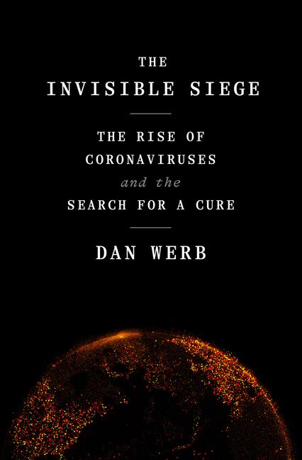 Cover: 9780593239230 | The Invisible Siege: The Rise of Coronaviruses and the Search for a...