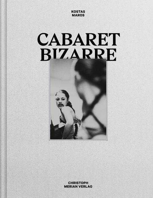 Cover: 9783856169817 | Cabaret Bizarre | Kostas Maros | Buch | 180 S. | Deutsch | 2022