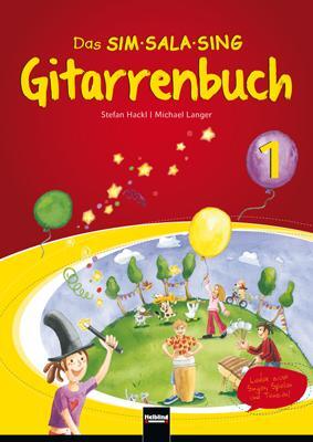 Cover: 9783850619660 | Das SIM SALA SING Gitarrenbuch Band 1. Mit HELBLING Media App | Buch