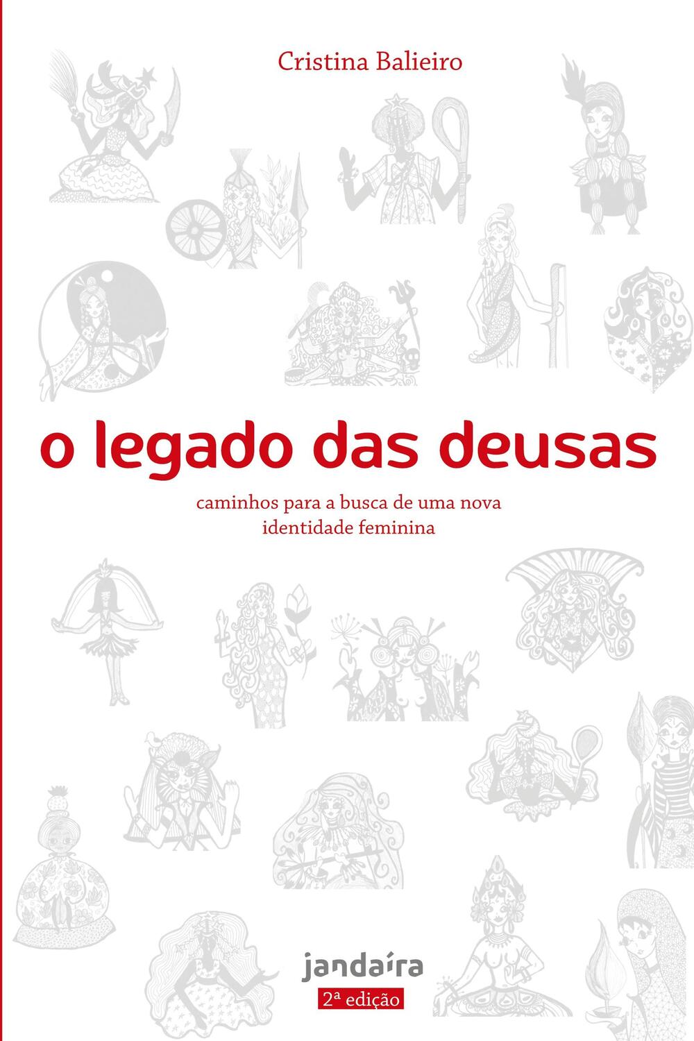 Cover: 9788598349787 | O legado das deusas ¿ 2a. Ed | Cristina Balieiro | Taschenbuch | 2019