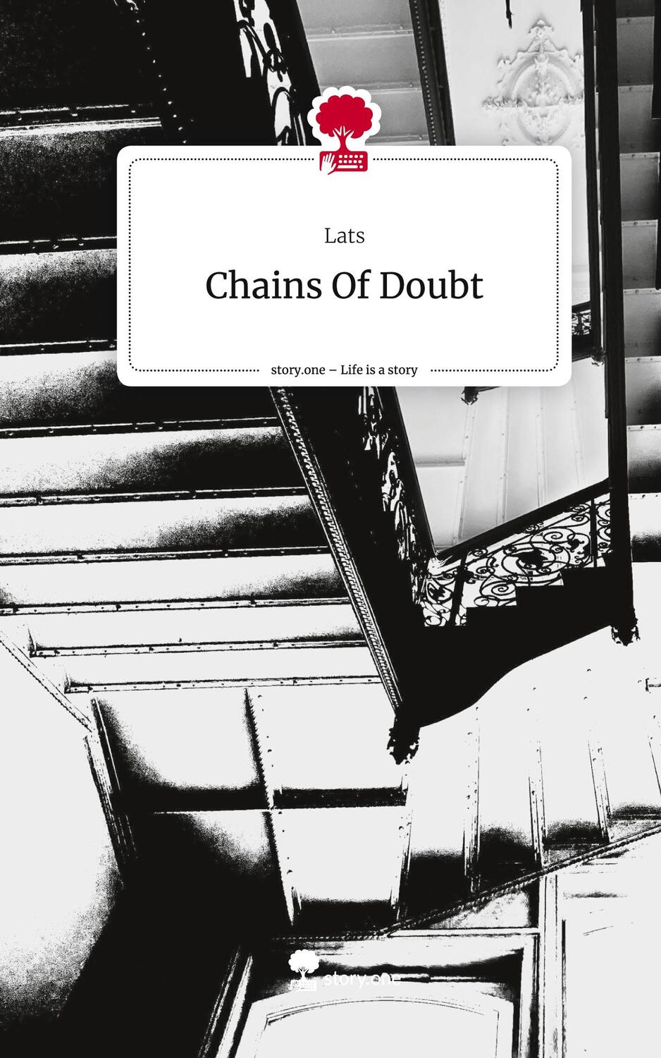 Cover: 9783711543172 | Chains Of Doubt. Life is a Story - story.one | Lats | Buch | 80 S.