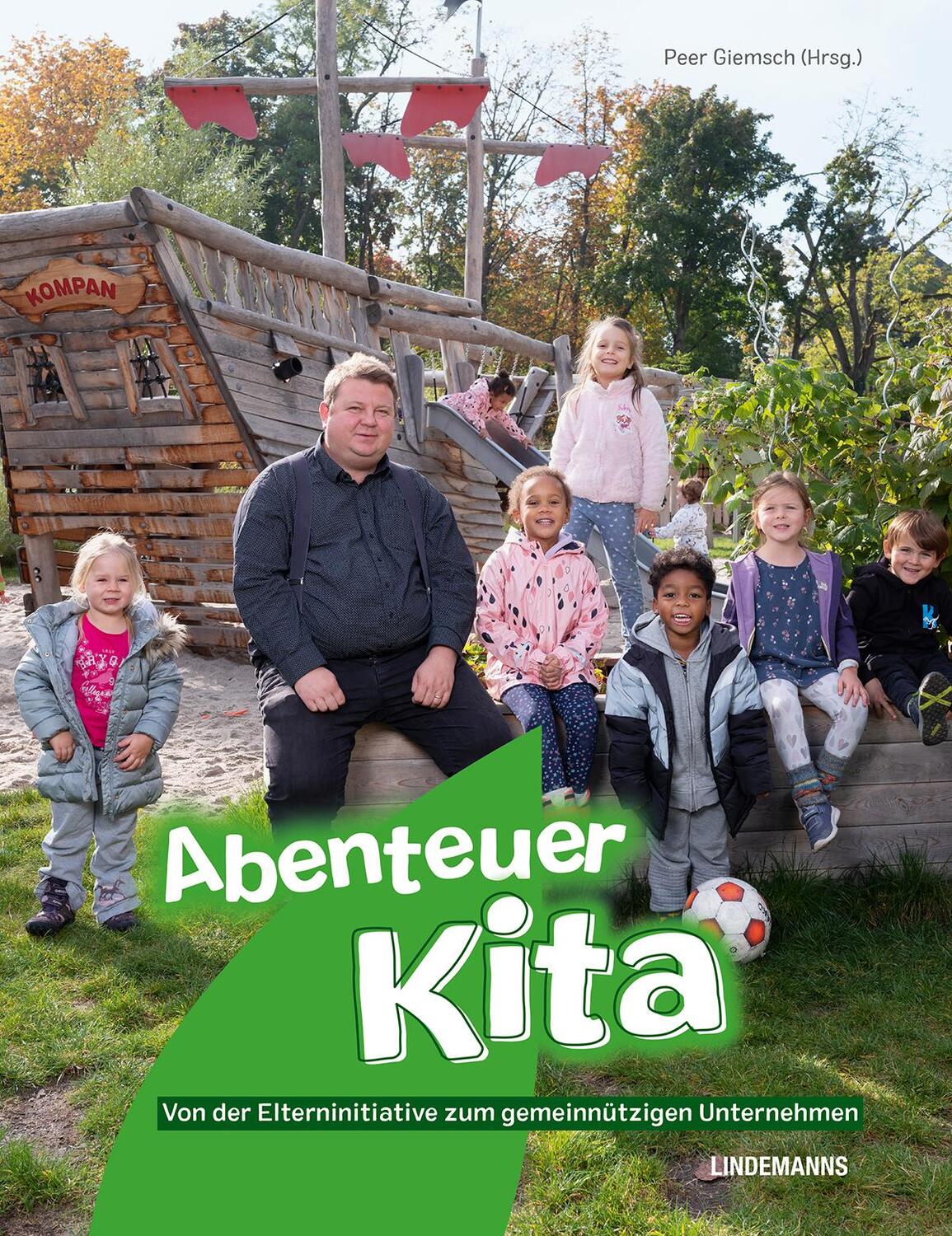 Cover: 9783963082146 | Abenteuer Kita | Peer Giemsch | Buch | Lindemanns Bibliothek | Deutsch