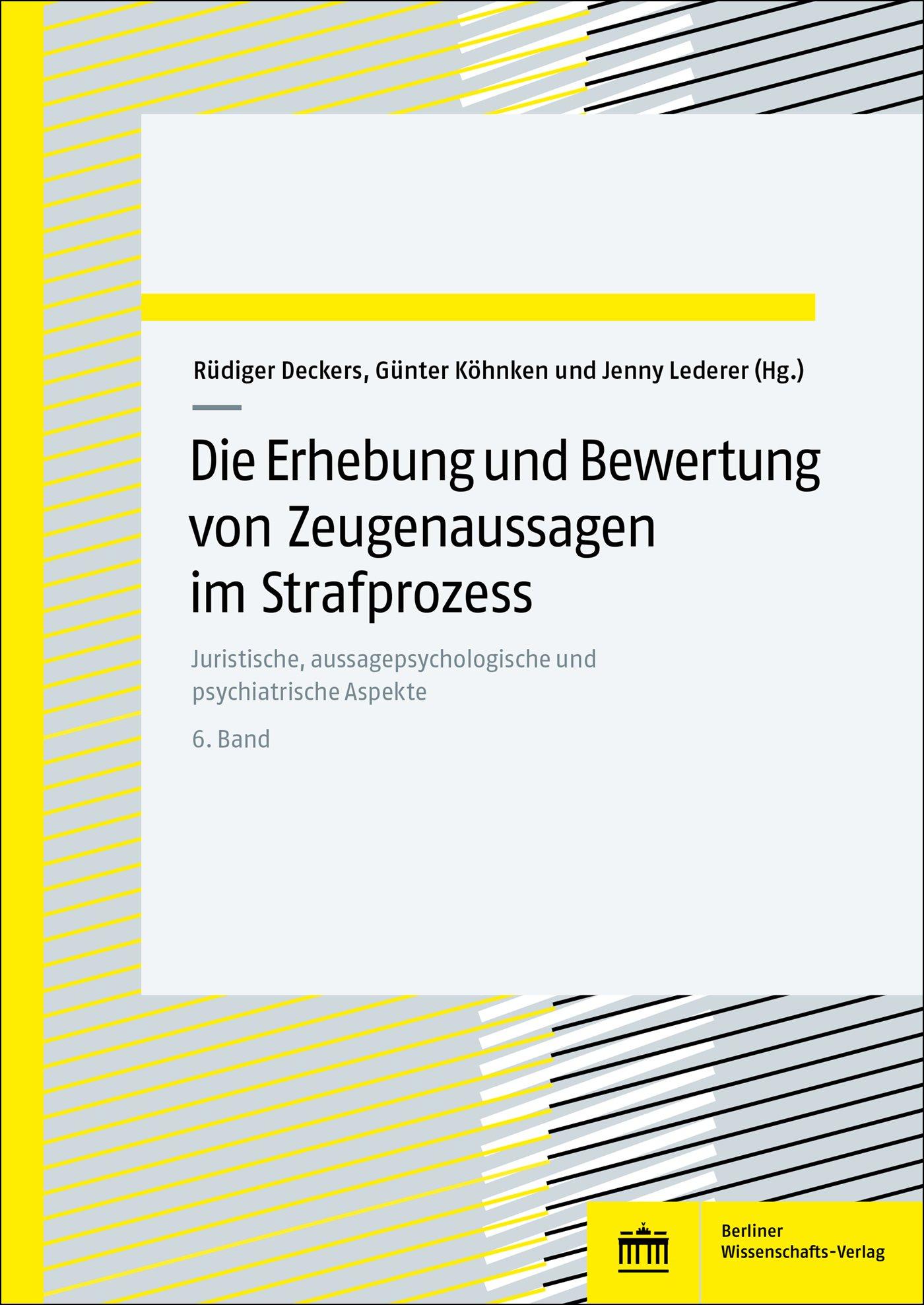 Cover: 9783830555957 | Die Erhebung und Bewertung von Zeugenaussagen im Strafprozess. Band 6