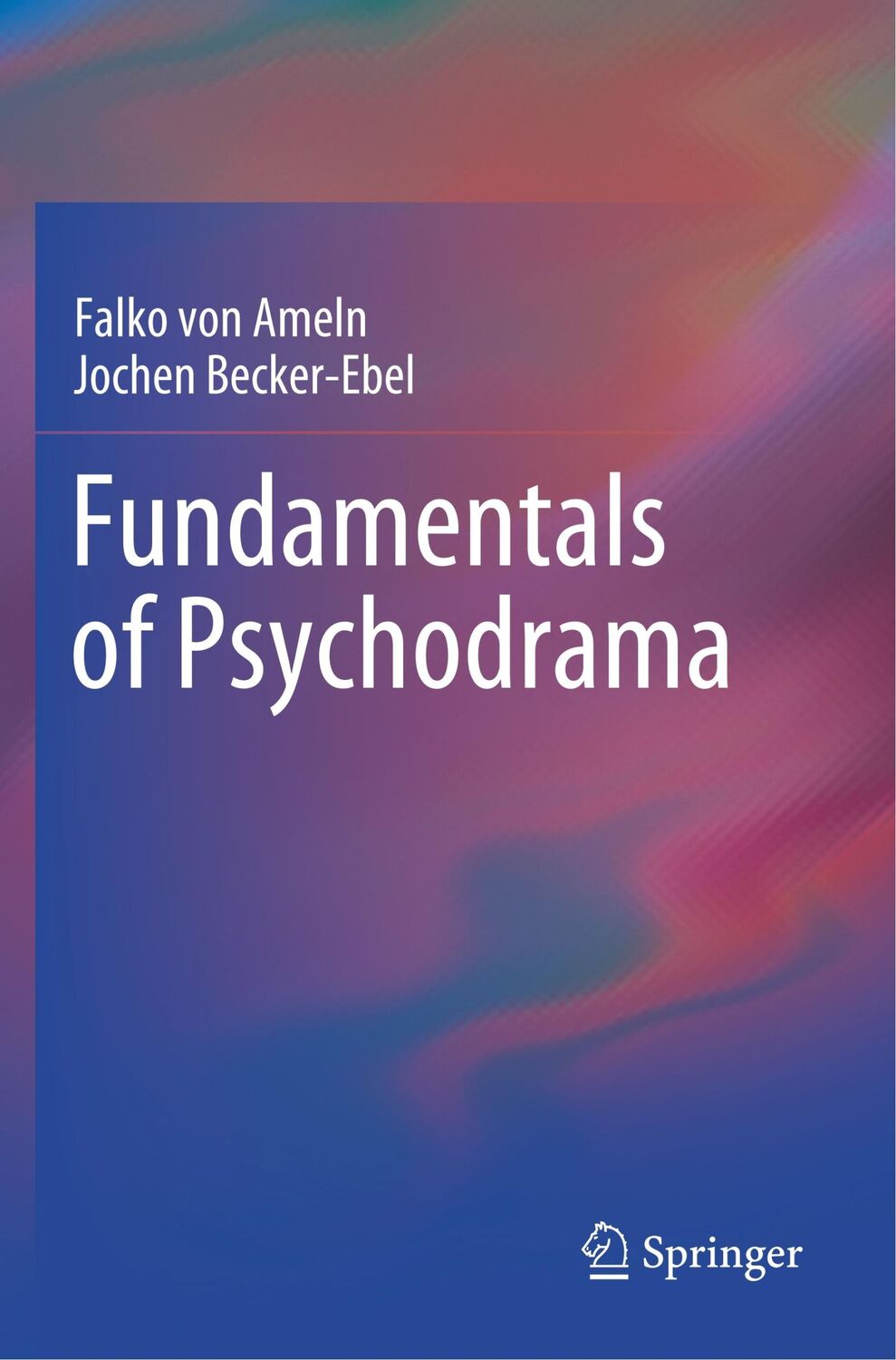 Cover: 9789811544293 | Fundamentals of Psychodrama | Jochen Becker-Ebel (u. a.) | Taschenbuch