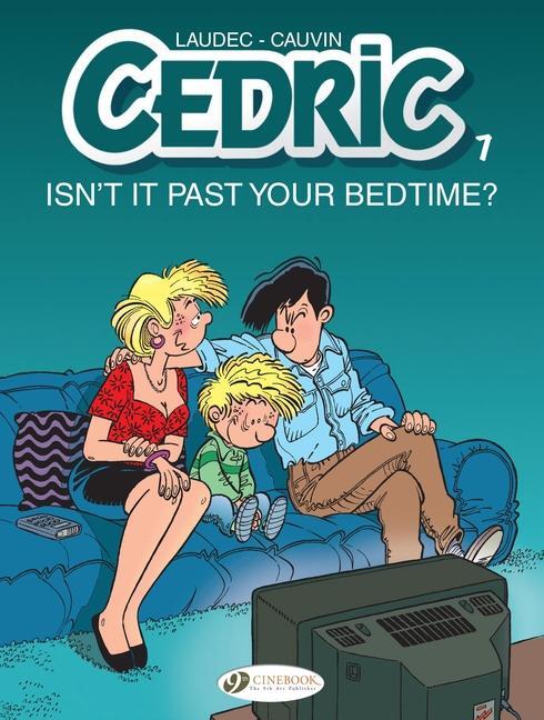 Cover: 9781800440258 | Cedric Vol. 7: Isn't It Past Your Bedtime? | Raoul Cauvin | Buch