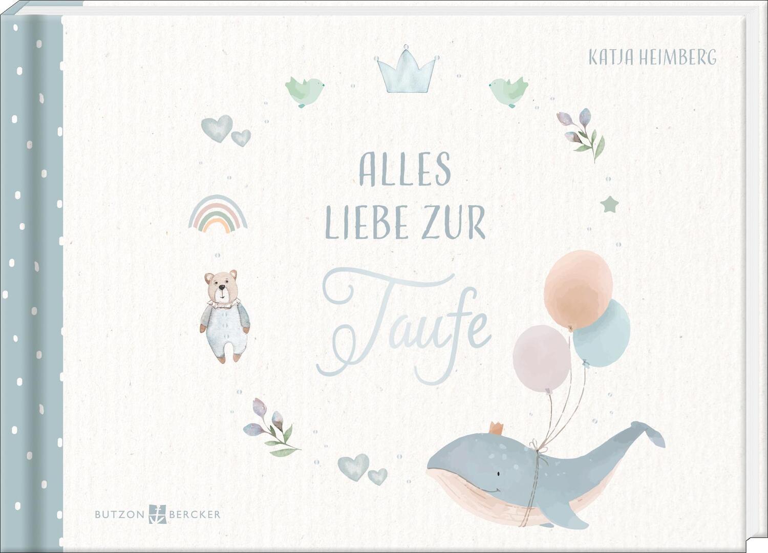 Cover: 9783766637017 | Alles Liebe zur Taufe | Katja Heimberg | Buch | 48 S. | Deutsch | 2024