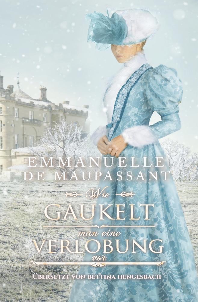 Cover: 9783754601297 | Wie gaukelt man eine Verlobung vor | Emmanuelle de Maupassant | Buch