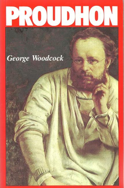 Cover: 9780921689089 | Pierre-Joseph Proudhon: A Biography | George Woodcock | Taschenbuch