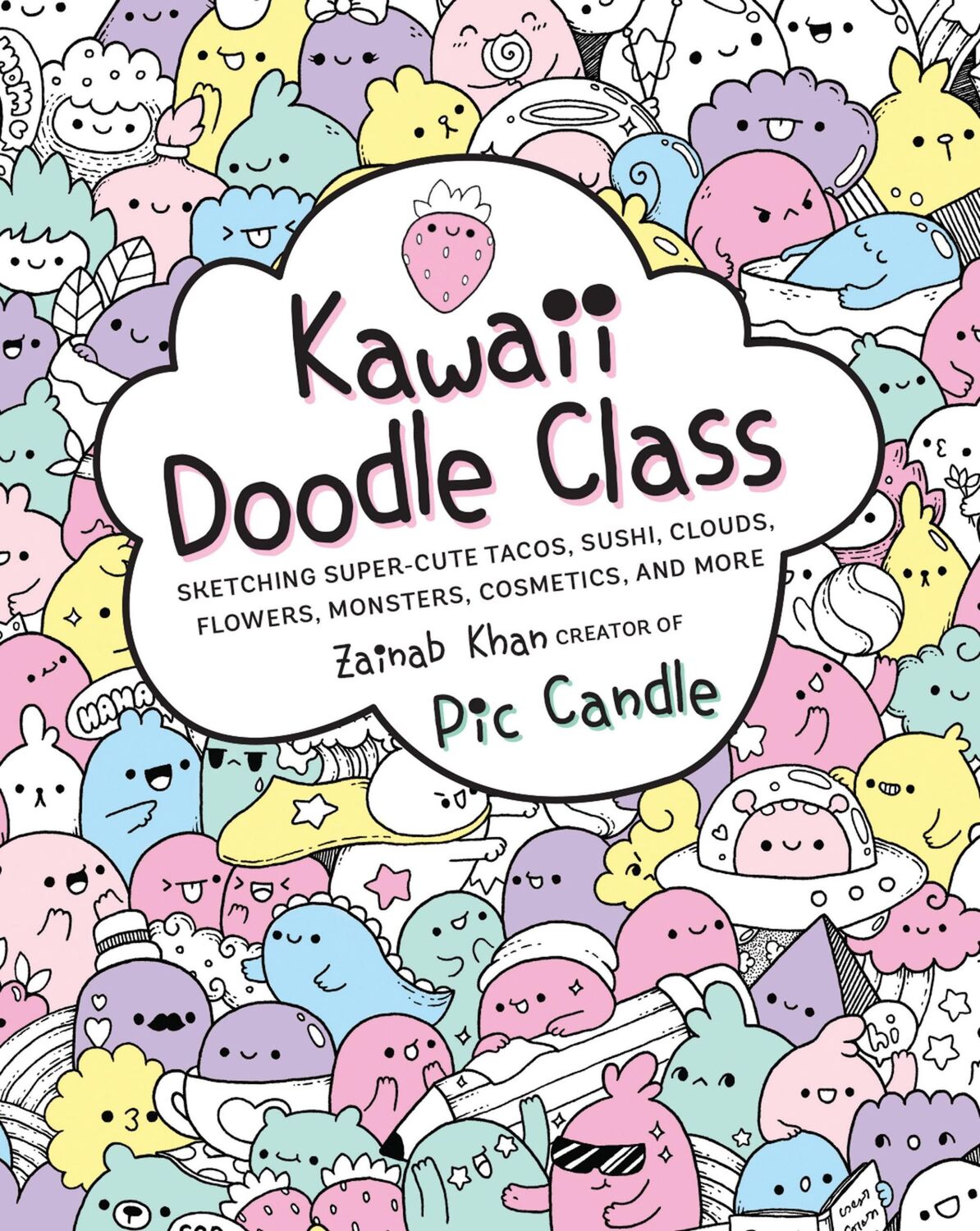 Cover: 9781631063756 | Kawaii Doodle Class | Pic Candle (u. a.) | Taschenbuch | Englisch