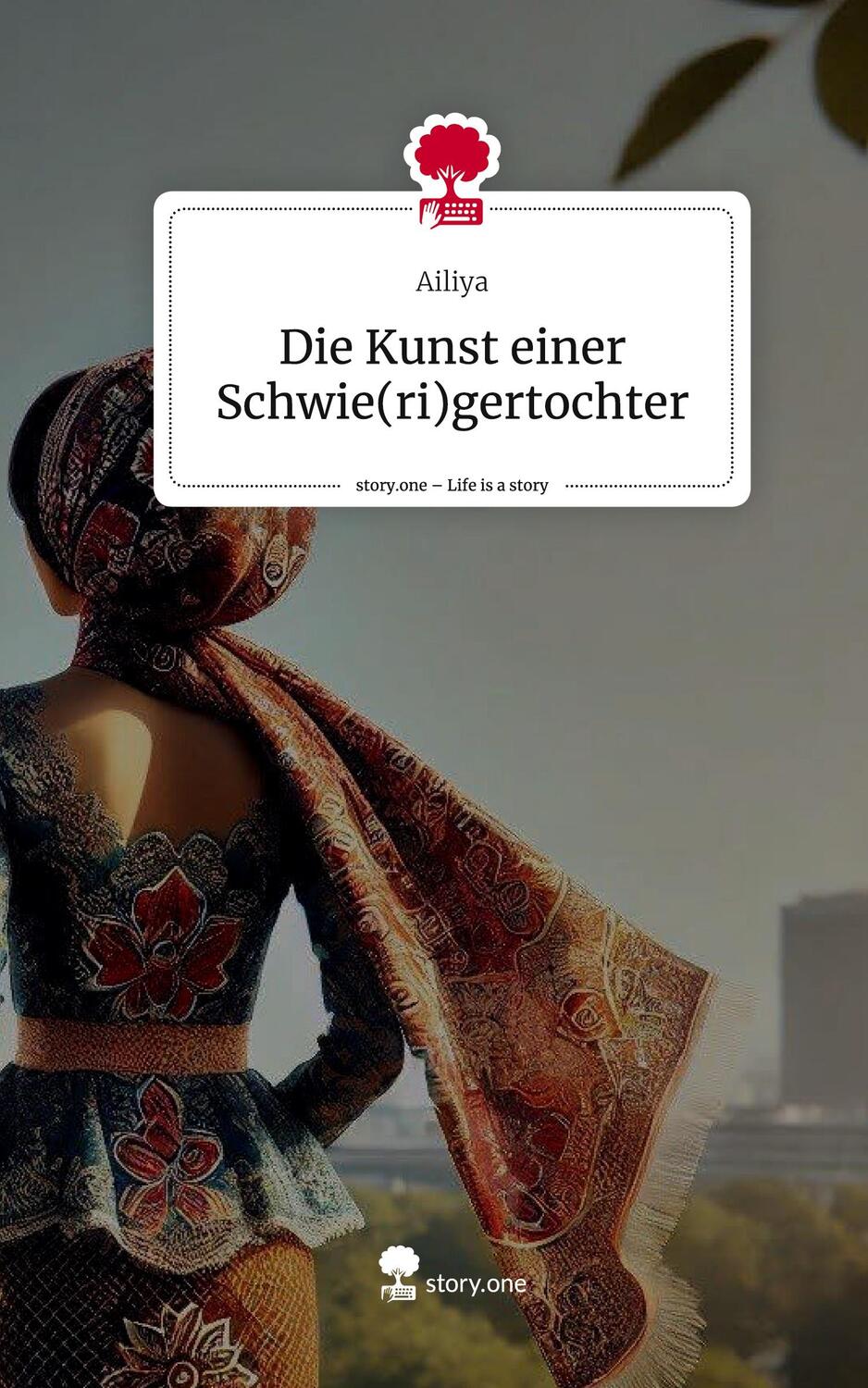 Cover: 9783711541895 | Die Kunst einer Schwie(ri)gertochter. Life is a Story - story.one