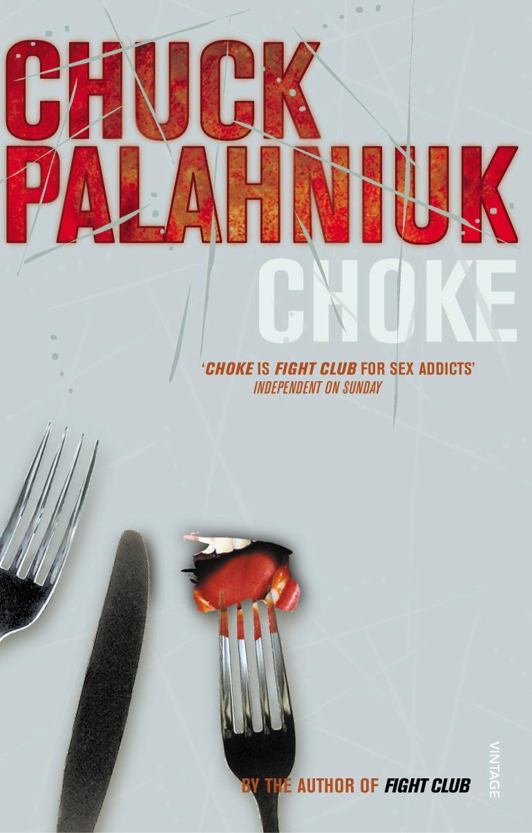 Cover: 9780099422686 | Choke | Chuck Palahniuk | Taschenbuch | B-format paperback | Englisch