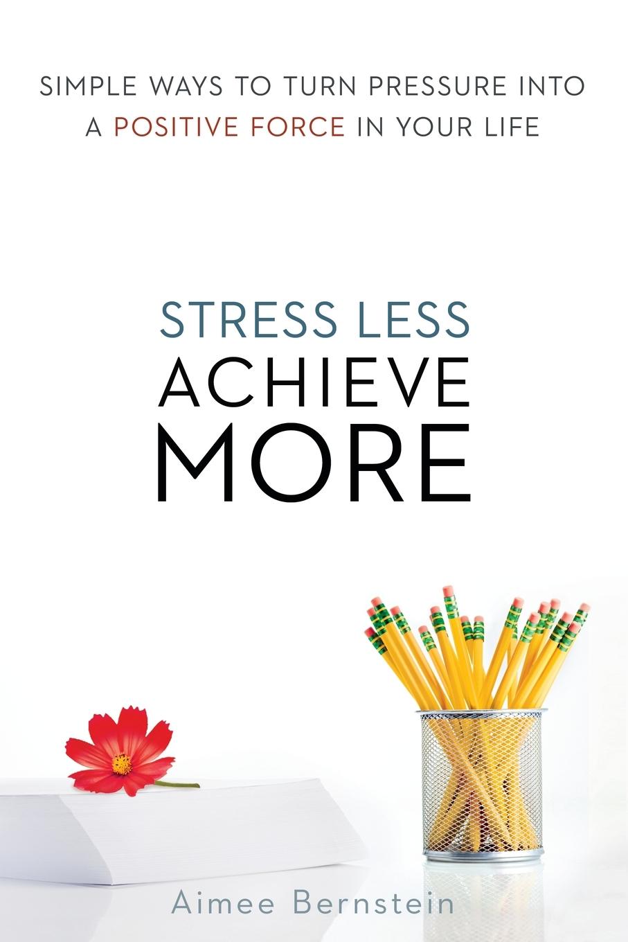 Cover: 9780814433836 | Stress Less. Achieve More. | Aimee Bernstein | Taschenbuch | Englisch