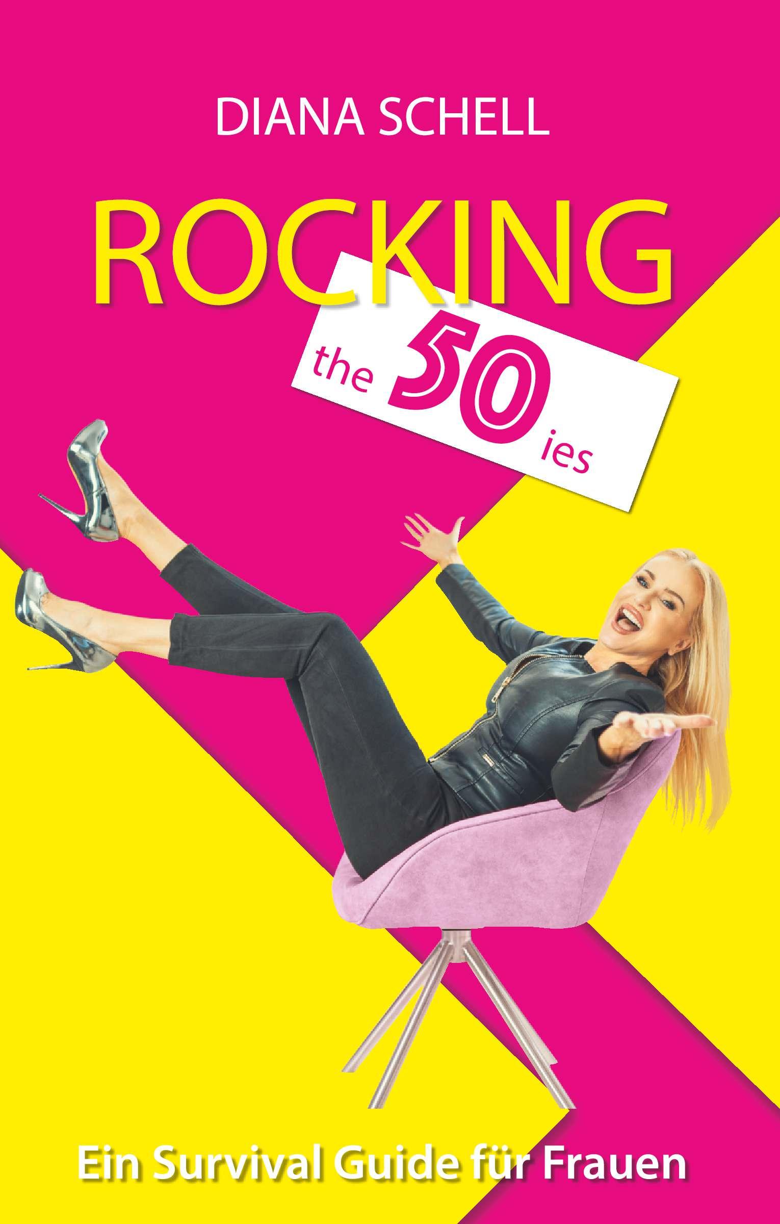 Cover: 9783991522140 | Rocking the 50ies | Ein Survival Guide für Frauen | Diana Schell