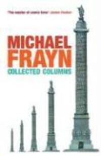 Cover: 9780413776488 | Michael Frayn Collected Columns | Michael Frayn | Taschenbuch | 2007