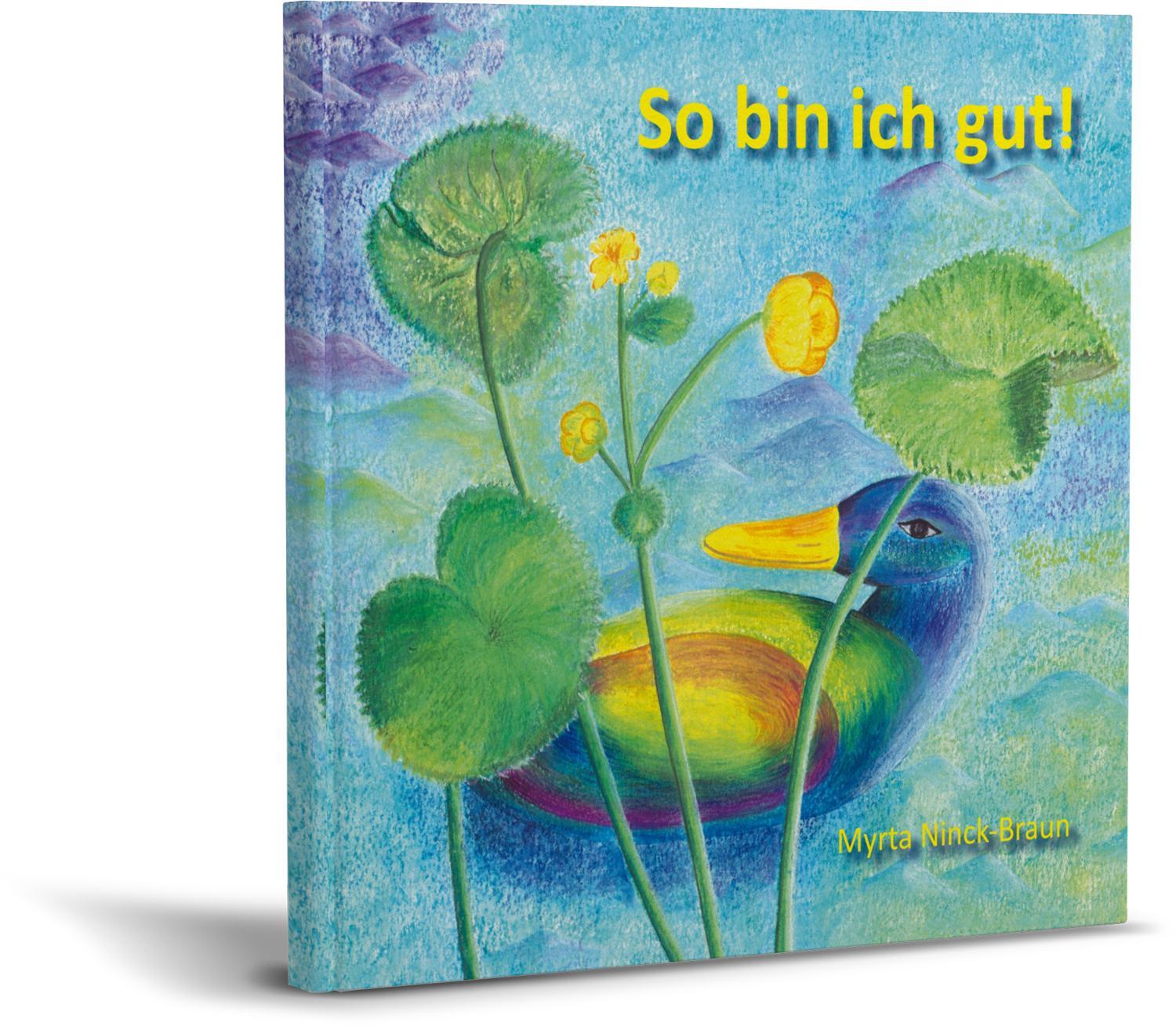 Bild: 9783960742005 | So bin ich gut! | Myrta Ninck-Braun | Taschenbuch | 30 S. | Deutsch