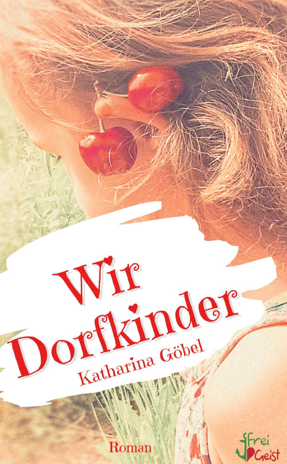 Cover: 9783910345003 | Wir Dorfkinder | Katharina Göbel | Taschenbuch | Paperback | 300 S.