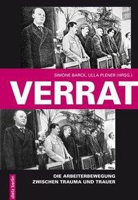 Cover: 9783320021924 | Verrat. Die Arbeiterbewegung zwischen Trauma und Trauer | Buch | 2009